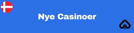 Bedste Nye Casinoer i Danmark - Gode Anbefalinger og Tips