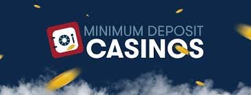 Exploring the World of 2 Minimum Deposit Casinos Affordable Gaming Options