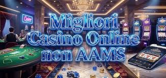 Guida Completa ai Casinò Online Non AAMS Scopri le Migliori Opzioni Guida Completa ai Casinò Online Non AAMS Scopri le Migliori Opzioni