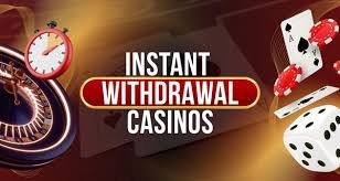 Instant Withdrawal Casino Your Guide to Fast Payouts