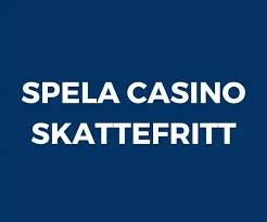 Skattefria Casinon - Allt Du Behöver Vet