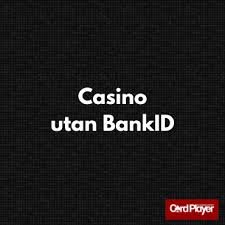 Svenska Casinon Utan BankID - En Guide till Säkra Spelupplevelser