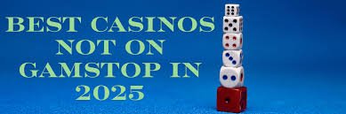 Top Casino Sites Not on Gamstop 1808805691