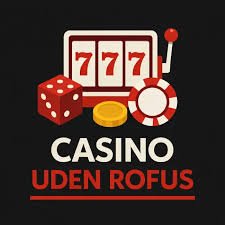 Online Casino Uden ROFUS - Oplev Spændingen uden Restriktioner
